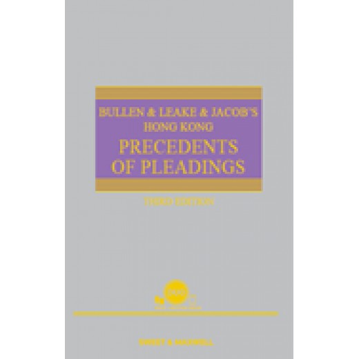 Bullen & Leake & Jacob’s Precedents of Pleadings Hong Kong 3rd ed + Proview